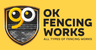 Ok Fencing Works